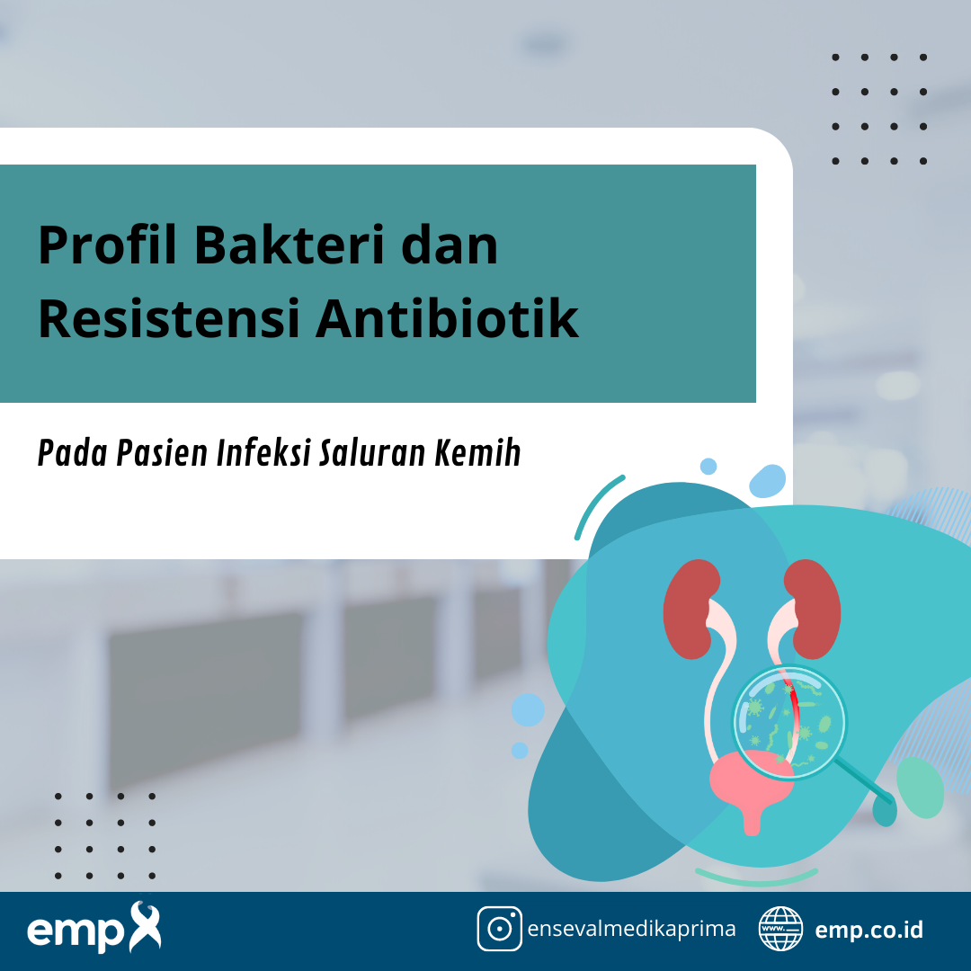 Profil Bakteri Dan Resistensi Antibiotik Pada Pasien Infeksi Saluran